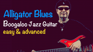 Alligator Blues - Boogaloo Jazz Guitar - easy & advanced